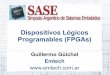 Dispositivos Lógicos Programables (FPGAs)laboratorios.fi.uba.ar/lse/sase/2010/slides/SASE-2010_-FPGA... · Circuitos digitales Circuitos integrados standard cell Se utilizan “librerías”