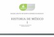 HISTORIA DE MÉXICO I - edu.jalisco.gob.mxedu.jalisco.gob.mx/.../files/historia_de_mexcio_i.pdf · cuidado de las personas, el entendimiento del entorno, la protección del medio