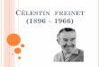 Célestin freinet (1896 – 1966) manana.pdf · LECTOESCRITURA Método de aprendizaje de la escritura y la lectura. 