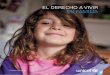EL DERECHO A VIVIR EN FAMILIA - unicef.org1).pdf · EL DERECHO A VIVIR EN FAMILIA 3 El ambiente en el que los niños crecen es un ele-mento determinante de su desarrollo. La primera