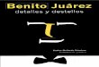 Benito Juárez - SNTE · mito y la realidad, entre la anécdota anclada en los lugare: ... Los niños indios de todo el mundo, l o~ huérfanos de la tierra, los esclavos, los negados