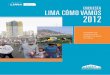 E NCUESTA ENCUESTA LIMA CÓMO VAMOS 2012 · de la nueva edición de la Encuesta Lima Cómo Vamos correspondiente ... se recoge la opinión ciudadana sobre ... Lima Metropolitana 54.8%