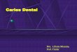 Lesión Tisular Muerte Celular - ecaths1.s3.amazonaws.comecaths1.s3.amazonaws.com/anatomiapatologicaodontount/793526290... · Caries Dental Es la enfermedad dental más difundida