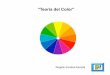 “Teoría del Color” - xumarhu.netxumarhu.net/web_teoria_del_color.pdf · “Teoría del Color”, hC3%ADa_del_colorr, septiembre 2016. 4 Modelo RGB RGB es un modelo de color basado