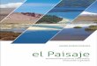 EL PAISAJEceachile.cl/enlaces_web/demo_paisaje.pdf · 2018-04-19 · La relación del ser humano con el paisaje 42 Paisaje arque# pico 43 Demanda del paisaje 48 ... el paisaje rural