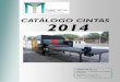 CATÁLOGO CINTAS 2014 - timmemetal.com · punzonadoras, tronzadoras manuales y automáticas, corte plasma, un departamento de servicio de asistencia técnica, así como de diseño