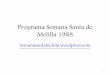 Programa Semana Santa de Melilla 1988 · migo lector: He aqui una suscinta agenda de 10 que es la Semana Santa de Melilla. La historia grande y importante y sencil:a de las Hermandades