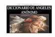 DICCIONARIO DE ANGELES - Invocacion/Diccionario de...  Amwakil: segn los musulmanes, uno de los