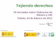 VII Jornadas sobre Violencias de Género y VIH Toledo, 24 de …creacionpositiva.org/AREAS-SERVICIOS/derechos-e-incidencia-politica... · Dirección General de Atención Sanitaria