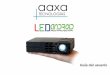 aaxa · proyector o el botón POWER del mando a distancia para encender el proyector. * El botón de encendido de luz LED azul se encenderá cuando el proyector 