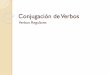 Conjugacion de Verbos - TWI Language Labccistwilanguagelab.weebly.com/.../conjugacion_de_verbos_-_parte0.pdf · Lee el libro. Juega con tu hermano. Pórtate bien. ¿A que se refiere