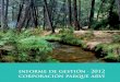 Informe de gestión 2012 - Parque Arvíparquearvi.org/wp-content/uploads/2016/11/Informe-de-Gestion... · han tenido la oportunidad de conocer el Parque Arví. ... 80% de los emprendimientos
