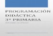 PROGRAMACIÓN DIDÁCTICA 3º PRIMARIAceipisabellacatolica.centros.educa.jcyl.es/sitio/...DIDACTICA_3.pdf · • Integración de las tecnologías de la información y la comunicación
