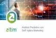 Análisis Predictivo con SAP Hybris Marketing · La tecnología que aporta valor a nuestros ... ¿Qué es y qué nos permite? Análisis Predictivo . ... control capacidad 