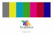 TV Azteca 2Q17 Eng - Relación con Azteca 1Q17 Eng.pdf · PDF file5 Notas 1. Canales nacionales de HD 2. Señales de televisión abierta 458 Transmission Sites 35 Local Stations TV