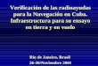 Verificación de las radioayudas para la Navegación en Cuba ... Cuba-si.pdf · realizan como parte de un proceso ... pericia del operador del teodolito y de sus ajustes con respecto