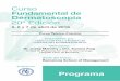Curso Fundamental de Dermatoscopia 20ª Edición · 5, 6 y 7 de abril de ... nueva edición, ... profesorado de reconocido prestigio nacional e internacional, que permite asegurar