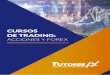 CURSOS DE TRADING - Formación de Traders - Curso Forextutores-fx.com/lp/curso-personalizado-forex-acciones-diego-ruiz-a/... · DE TRADING: ACCIONES Y FOREX. RIGUROSO ENTRENAMIENTO