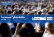 Encuesta de Opinión Pública - dichter-neira.com · La encuesta preguntó sobre cómo calificaban los panameños, los actos en torno a la inauguración del Canal y como se podía