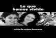 Lo que hemos vivido - FESTAGROfestagro.org/genero_informes/libro_lo_que_hemos_vivido_las_mujeres.pdf · por la Coordinadora Latinoamericana de Sindicatos Bananeros -COLSIBA- y celebrado