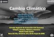 Cambio Climático - veracruz.gob.mxveracruz.gob.mx/wp-content/uploads/sites/5/2013/03/cambio-climatic... · Cambio Climático MichelRosengaus M. Coordinación General Servicio Meteorológico