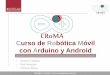 Curso de Robótica Móvil con Arduino y Android · CRoMA 2010 por Francisco Ramos y Andrés S. Vázquez CRoMA3D 2016 E.T.S.I.I Ciudad Real UCLM - Programación de Microcontroladores
