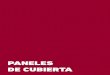 PANELES DE CUBIERTA - hiansa.com - PANELES DE CUBIERTA.pdf · Panel sándwich para cubiertas inclinadas, en el que se coloca una lámina de poliéster en su cara interior. Panel especialmente