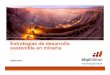 Estrategias de desarrollo sostenible en minería - cepal.org · de Chile construyendo capacidades en capital humano, capacidades tecnológicas empresariales, ... M.Emilia Correa Empresas