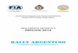 2015 Reglamento Deportivo Rally V2 - rallyargentino.com DEPORTIVO 2018.pdf · Reglamento Deportivo Campeonato Argentino de Rally 2018 2 4. AUTOS ADMITIDOS 4.1 CLASES DE AUTOS 