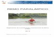REMO PARALíMPICO - Federemofederemo.org/wp-content/uploads/2014/04/reglamento-remo-paralmpico... · Artículo 7 Clases de embarcaciones Remo Paralímpico en los Juegos ... calentamiento,