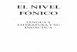 Paya Frank El Nivel Fónico del Castellano EL NIVEL FÓNICO · 3.3.- Fonemas y alófonos ... La teoría de la doble articulación, ... descompuestas se denominan monemas. Un monema