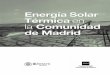 BVCM005634 Energía solar térmica en la Comunidad de Madrid · Las instalaciones solares térmicas no vierten ningún tipo de contaminante a la atmósfera, su energía se produce