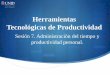 Herramientas Tecnológicas de Productividadmoodle2.unid.edu.mx/dts_cursos_mdl/lic/AE/HT/S07/HT07_Visual.pdf · Tecnológicas de Productividad ... 2010, donde se describirán los requerimientos