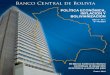 1. Entorno Internacional - Banco Central de Bolivia · Es aplicado por el BCB. Esto quiere decir que sus políticas están centradas en que: • La inflación deja de ser ... incrementa