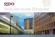 Arquitectura Singular - GPO Groupgpogroup.com/resources/downloads/es/Arquitectura singular.pdf · construcción y operación en los sectores de infraestructuras, edificación, automoción,