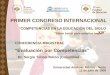 PRIMER CONGRESO INTERNACIONAL - diplomadomodulo4 · ³Evaluación por Competencias Dr. Sergio Tobón Tobón (Colombia) Universidad Anáhuac México - Norte ... competencias? 4. ¿Qué