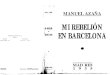 MI rebelión en Barcelona - Proyecto Clío; History ...clio.rediris.es/pdf/barcelona.pdf · ESPASA-CALPE, S. A. Bilbao Barcelona Cortes, 579 Madrid Rios Rosas, 24,DICION MANUEL AZAÑA
