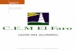 [GUÍA DEL ALUMNO] - cemelfaro.esy.escemelfaro.esy.es/.../2017/08/Guia-de-principios-y-normas-del-CEMEF.pdf · Guía del alumno Página 1 El Centro Educativo Misionero El Faro (C.E.M