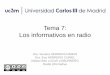 Tema 7: Los informativos en radio - — OCW - UC3Mocw.uc3m.es/periodismo/radio-informativa/OCW2017-Tema-7.pdf · 2017-11-23 · que debe tener ritmo y ser adecuada para ofrecer 