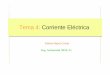 Tema 4: Corriente Eléctrica - esi2.us.esGITI)_Fatima/Apuntes/10-11/tema4-corriente.pdf · Tema 4: Corriente eléctrica 19/60 Ley de Ohm ... a la corriente y aumentan la conductividad