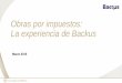 Obras por impuestos: La experiencia de Backus · Proyecto Estado Empresas Inversión total Aporte Av. Separadora Industrial (Ate) Ejecutado Backus S/. 1’660,350.42 S/. 1’660,350.42