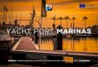 YACHT PORT MARINASyachtportmarinas.com/assets/catalogo-ypm-2016_-opt.pdf · Años de experiencia en el diseño, ... Los pantalanes flotantes de hormigón son ideales para marinas