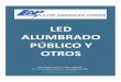 LED ALUMBRADO PÚBLICO Y OTROS - lompower.com.ar · LAP-SL-3210 40W / Lámpara LED (Equivalente a 100-120W HP-Sodium) Especificaciones • Material: aluminio fundido • Voltaje: