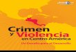 Crimen y Violencia en Centroamérica Un Desafío … a que algunos de programestos as pueden dar dividendos solamente mediano y largo plazo, a deben complementarse con programas que