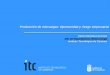 Instituto Tecnológico de Canariasproyectotres.itccanarias.org/files/4-Hector_Mendoza-Produccion_de... · Pigmentos (carotenoides) ... Producción de microalgas: oportunidad y riesgo