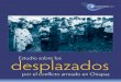 Estudio sobre los desplazados - ONU Noticias México ONU ...cinu.mx/minisitio/Cultura_de_Paz/1.EstudioDesplazados_Ch2012.pdf · Heidi Arcos Vázquez Asistente de monitoreo en el terreno