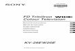 FD Trinitron Colour Television - sony.fi · Descripción general de los botones del televisor Instalación de las pilas en el mando a distancia Asegúrese de colocar las pilas suministradas