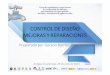 CONTROL DE DISEÑO MEJORAS Y REPARACIONES181.189.159.2/2013/Julio/sistema/contenido/ponencias/Geson Barrios... · Control de diseño. Mejoras y reparaciones • Cualquier modificacion