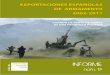 EXPORTACIONES ESPAÑOLAS DE ARMAMENTO 2002-2011 · Tabla 6. Exportaciones Españolas de armas de caza y tiro deportivo ... de Relaciones Internacionales de la Dirección General de