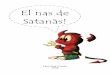 El nas de Satanàs!blocs.xtec.cat/alataccatala/files/2011/10/El-nas-de-Satanàs.pdf · El nas de Satanàs Lluís Solé i Perich - 2008 1
